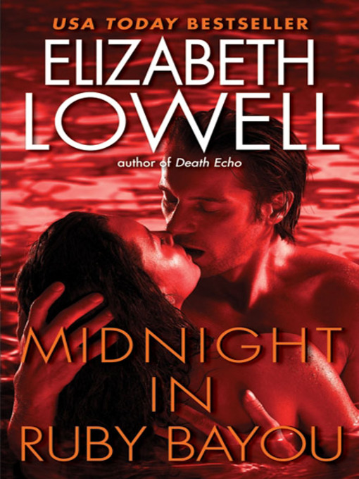 Title details for Midnight in Ruby Bayou by Elizabeth Lowell - Available